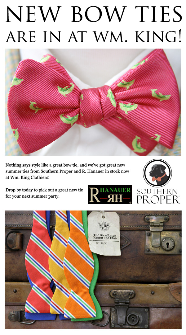 New Bow Ties are in at Wm. King!