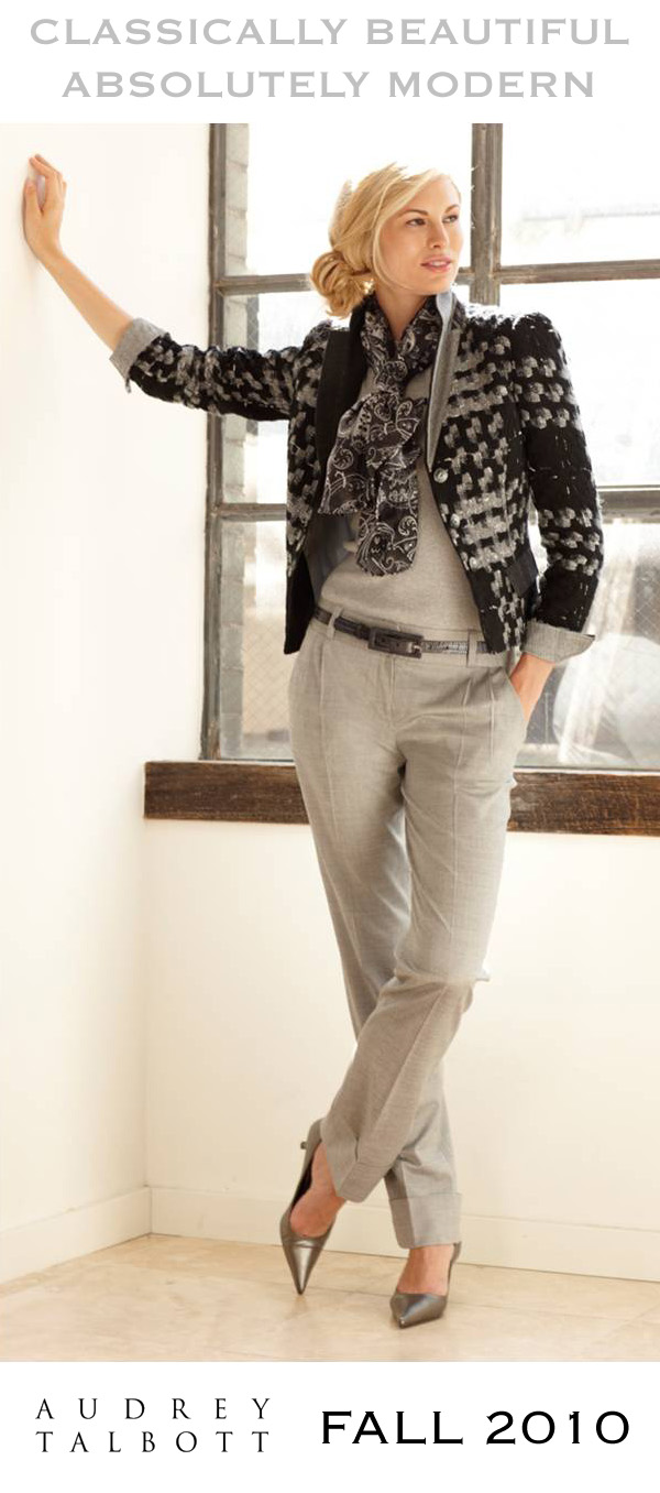 Audrey Talbott Fall 2010 - Classically beautiful, absolutely modern.