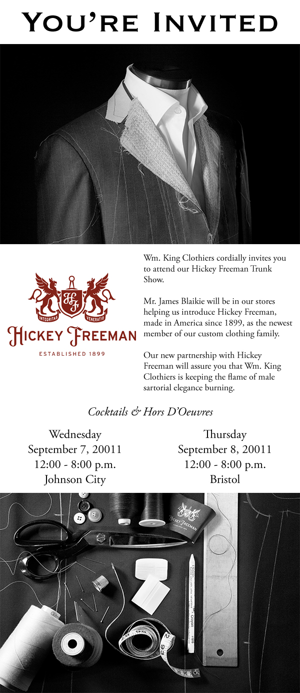 You're Invited - Hickey Freeman Trunk Show at Wm. King Clothiers