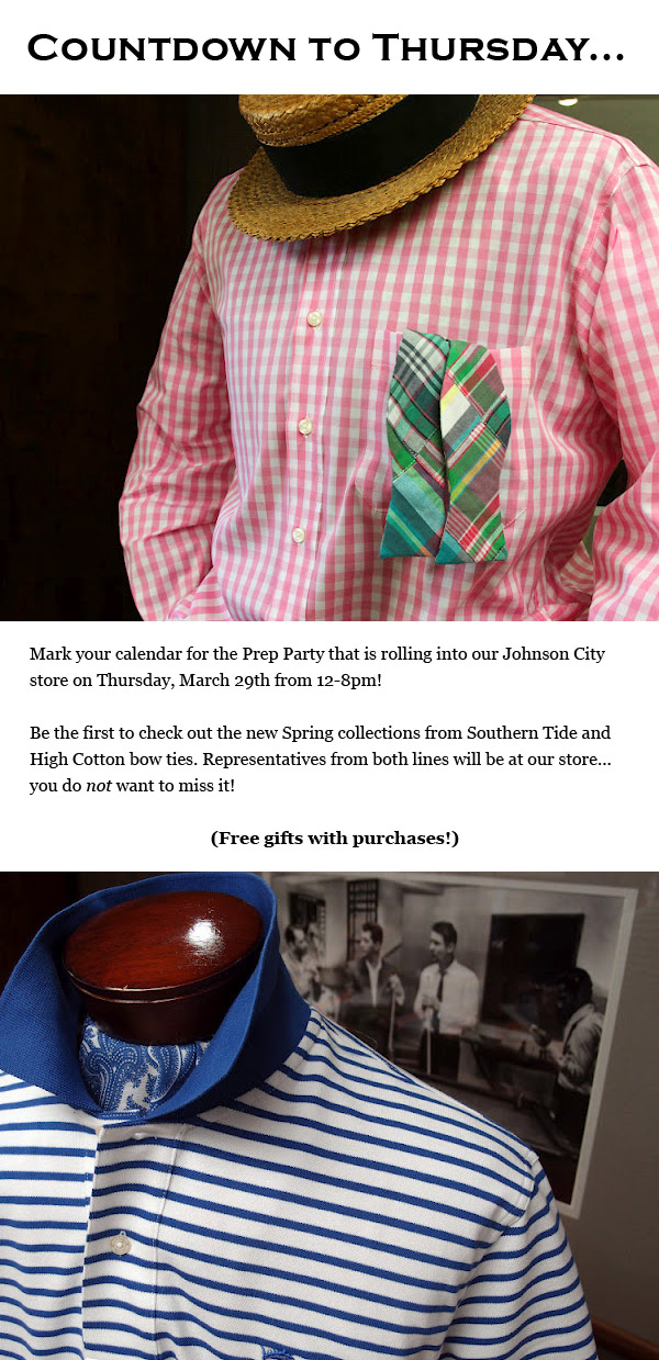 Southern Tide, High Cotton Bow Ties Prep Party rolling into our Johnson City store on Thursday, March 29th from 12-8pm!